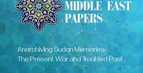 Pubblicato l’articolo Anarchiving Sudan Memories: The Present War and Troubled Past